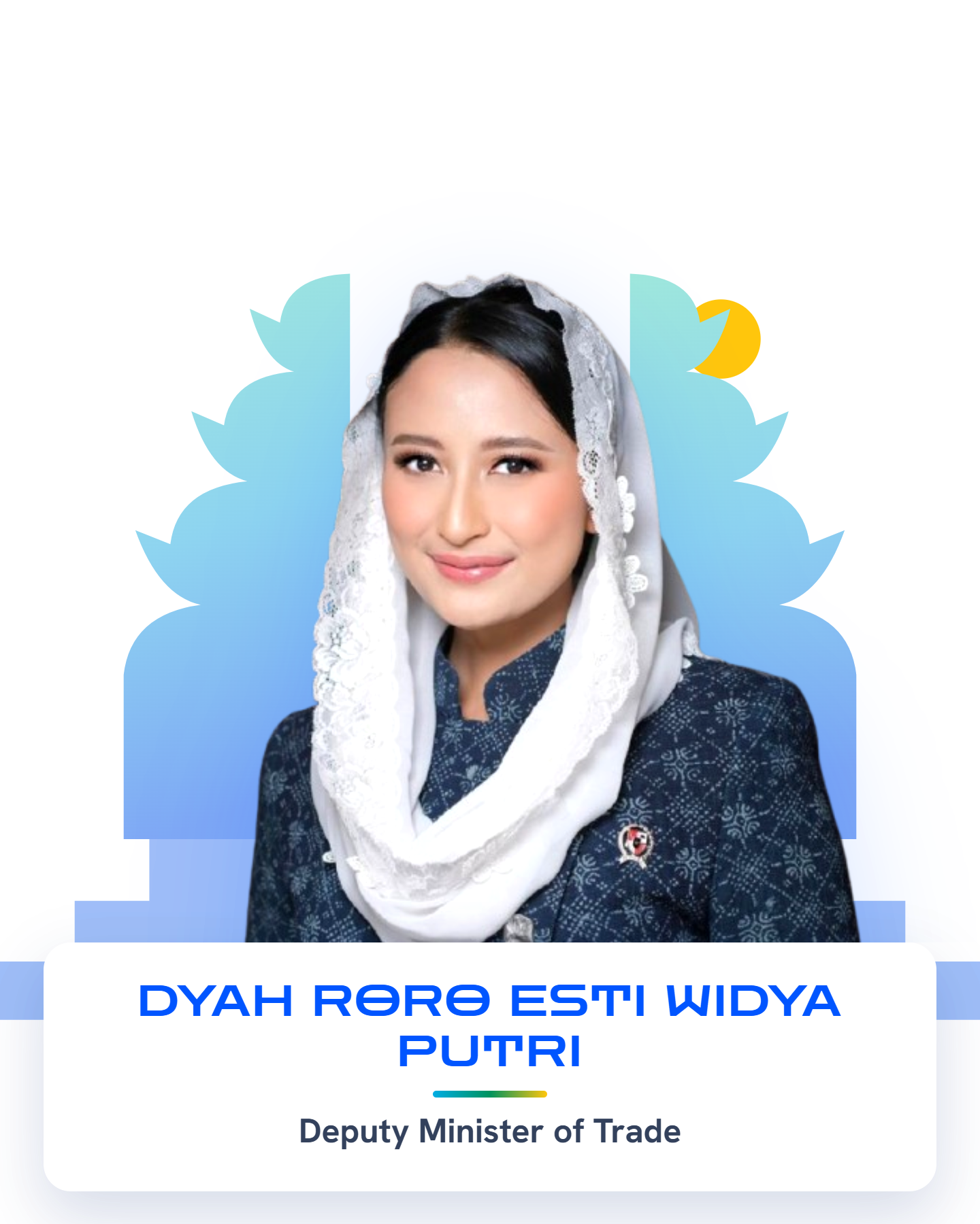 Dyah Roro Esti Widya Putri — Deputy Minister of Trade