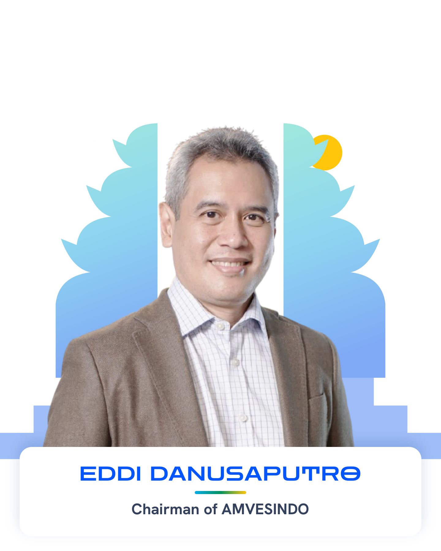 Eddi Danusaputro — Chairman of AMVESINDO