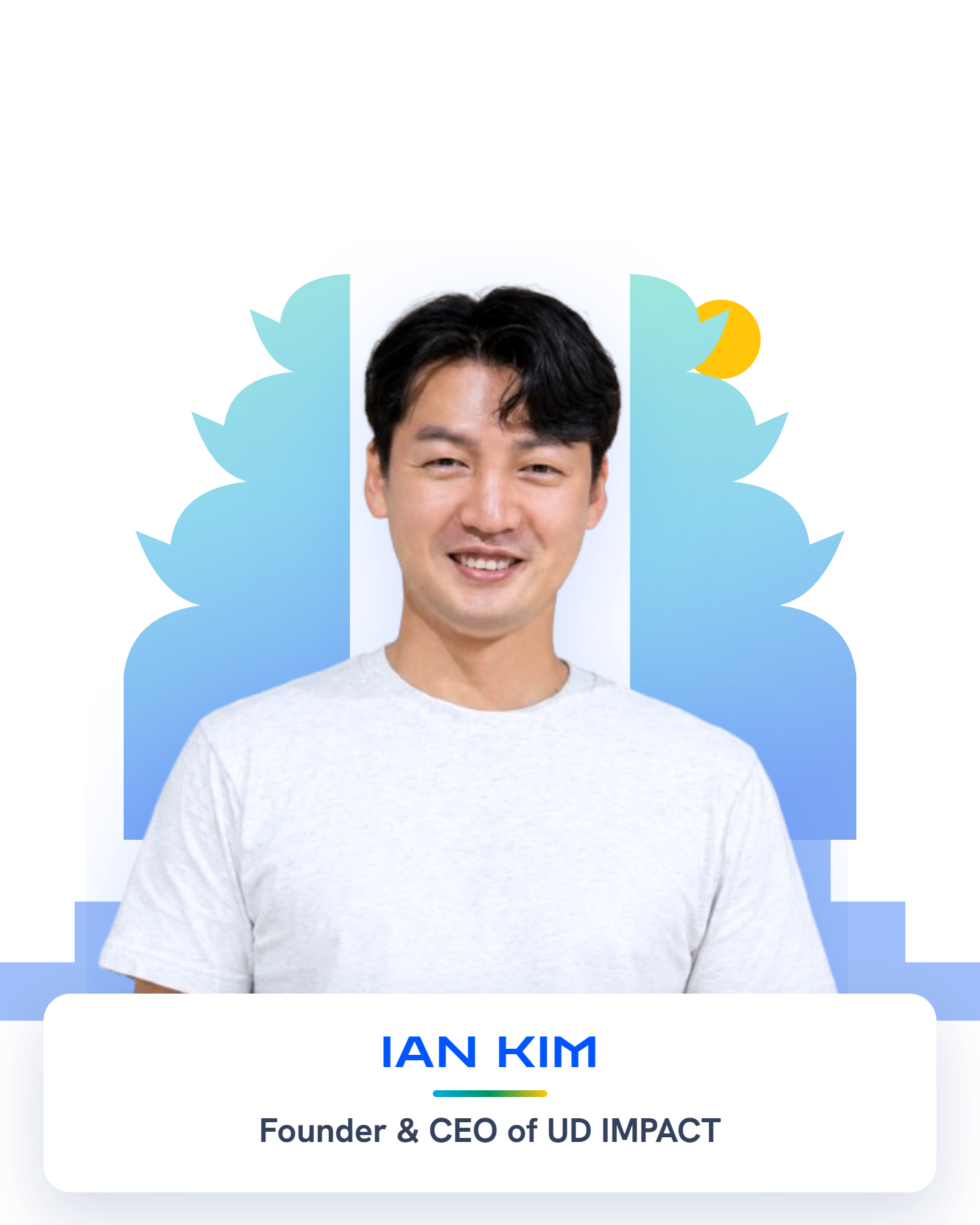 Ian Kim — Founder & CEO of UD IMPACT