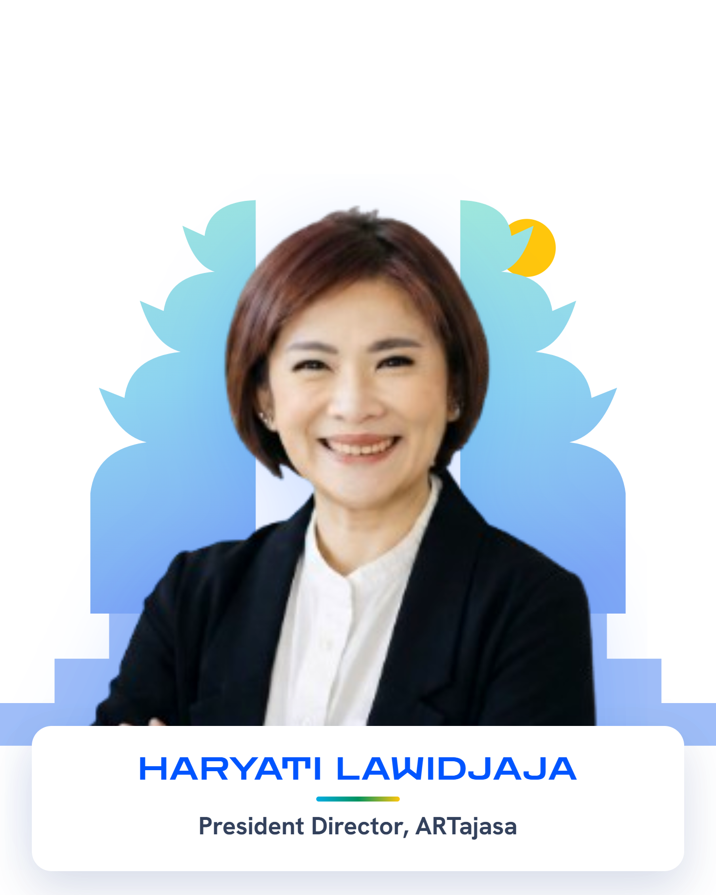 Haryati Lawidjaja — President Director of ARTajasa