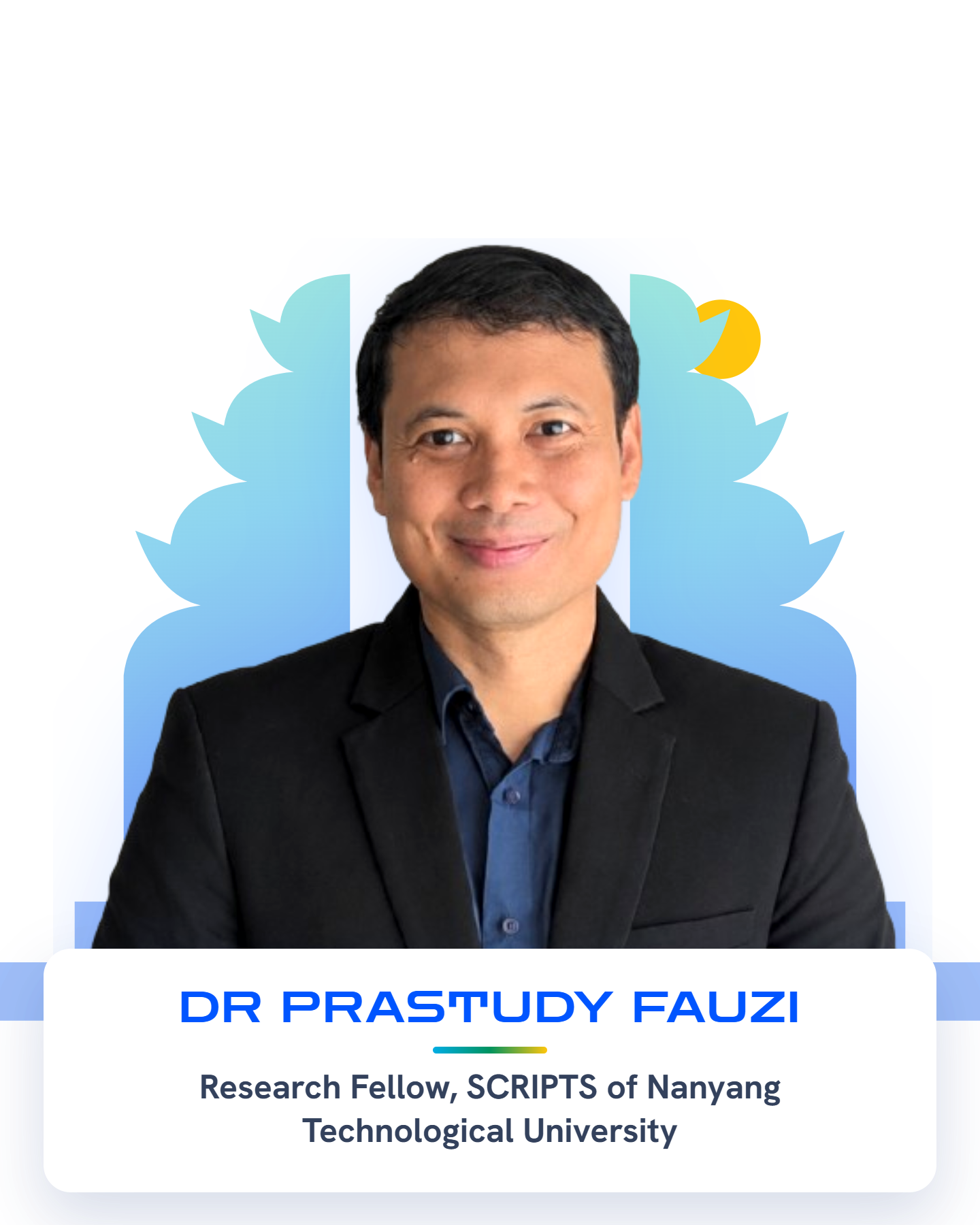 Dr Prastudy Fauzi — Research Fellow, SCRIPTS of Nanyang Technological University