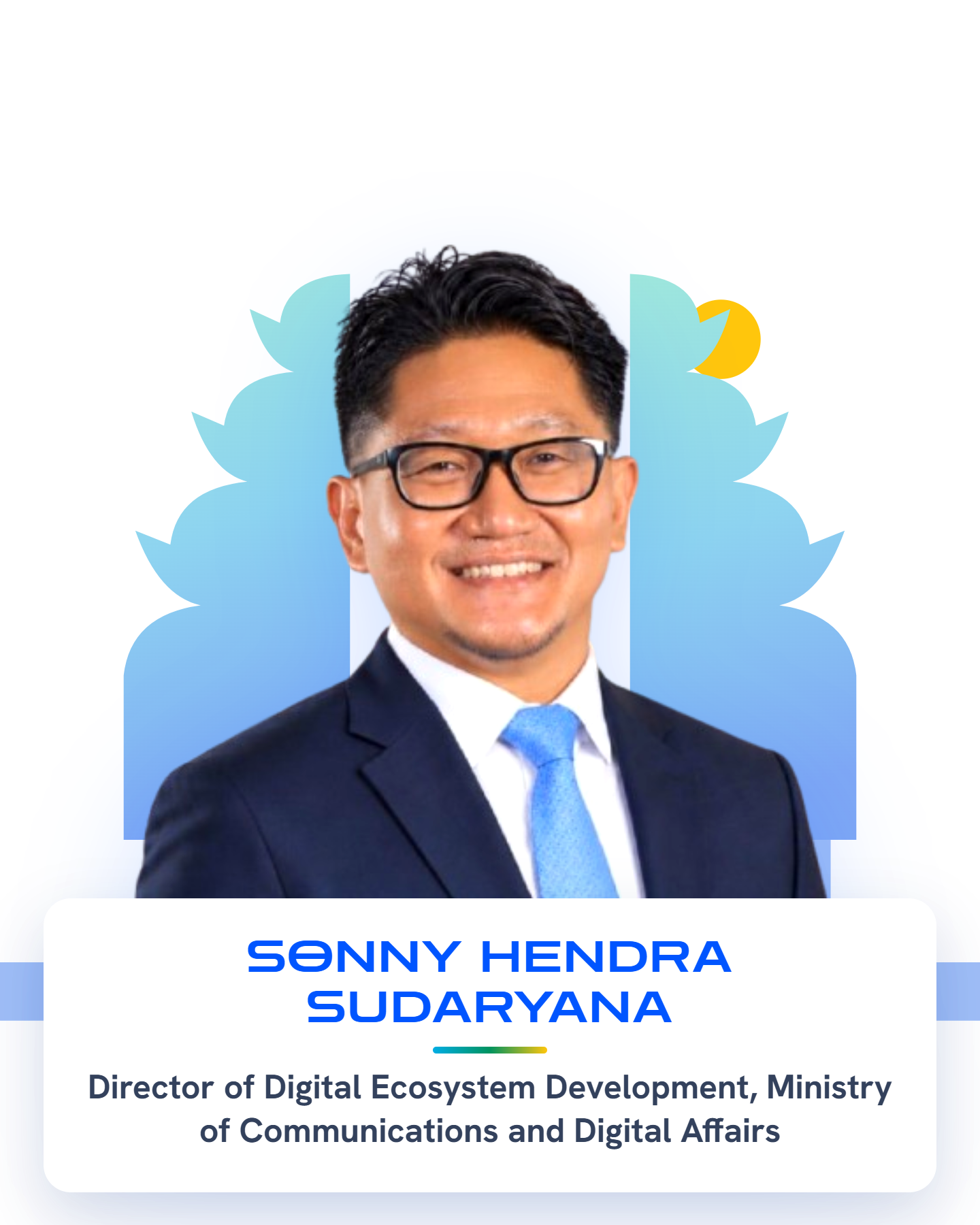 Sonny Hendra Sudaryana — Director of Digital Ecosystem Development, Ministry of Communication and Digital Affairs
