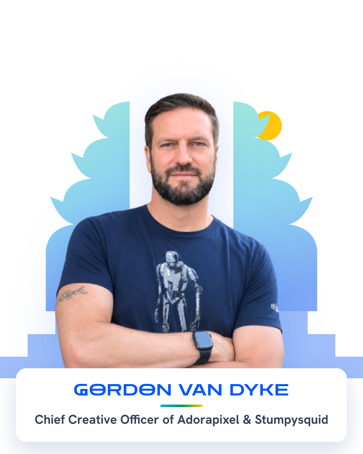 Gordon Van Dyke — Chief Creative Officer of Adorapixel & Stumpysquid